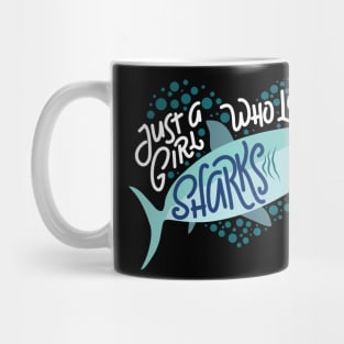 Just a Girl Who Loves Sharks Mug